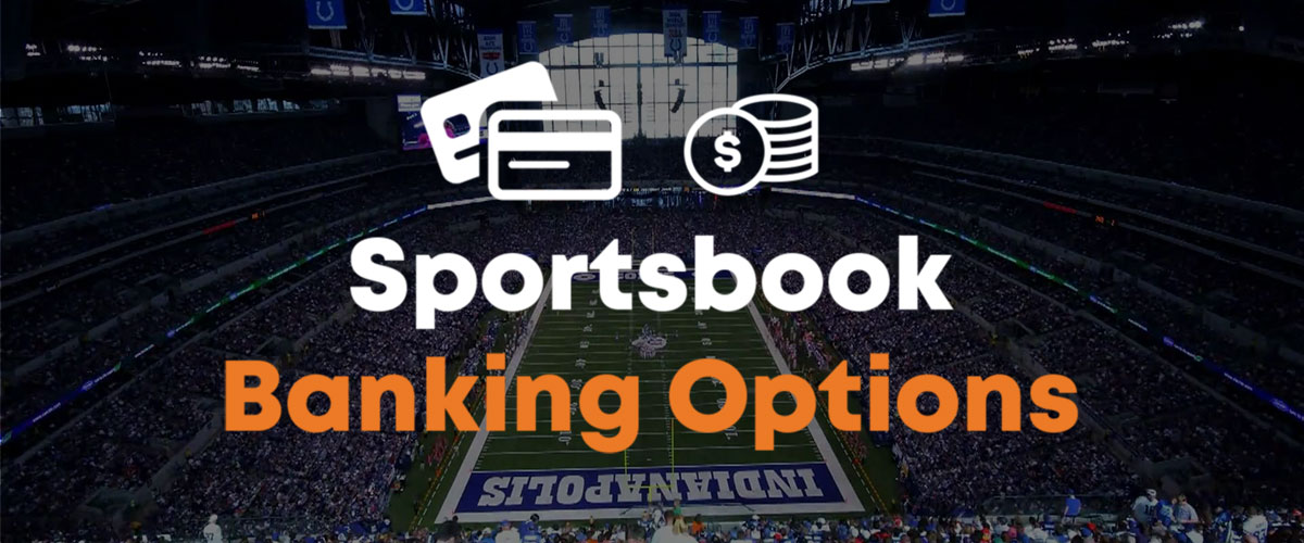 Sportsbook Banking Options