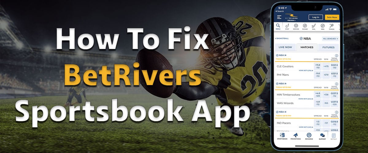 Fix BetRivers Sportsbook App